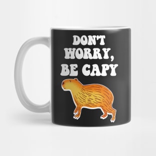 Don't worry be capy Mug